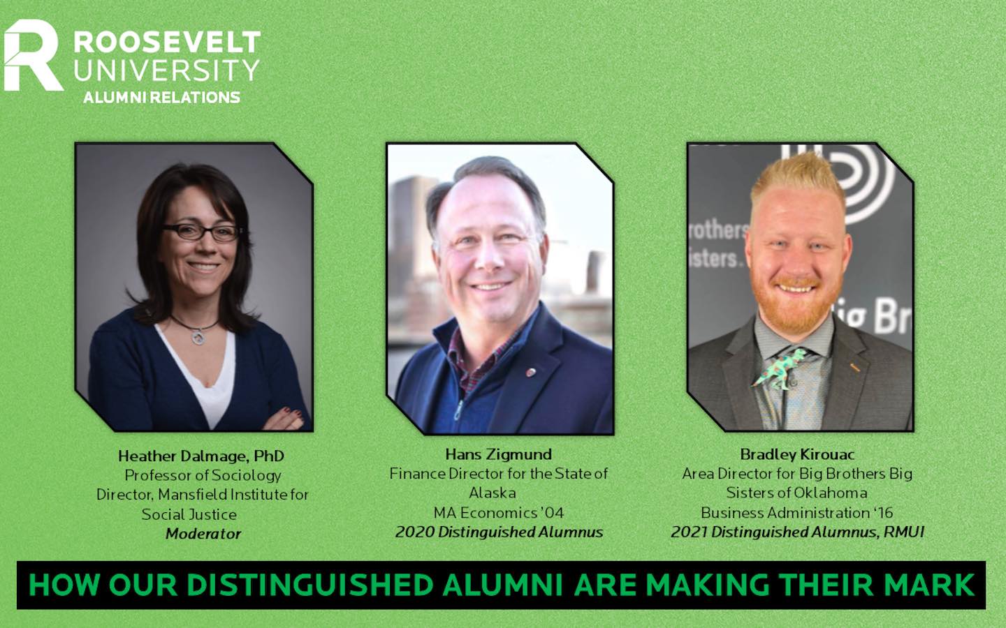 How Distinguished Alumni Are Making Their Mark, featuring Hans Zigmund and Bradley Kirouac, moderated by Heather Dalmage