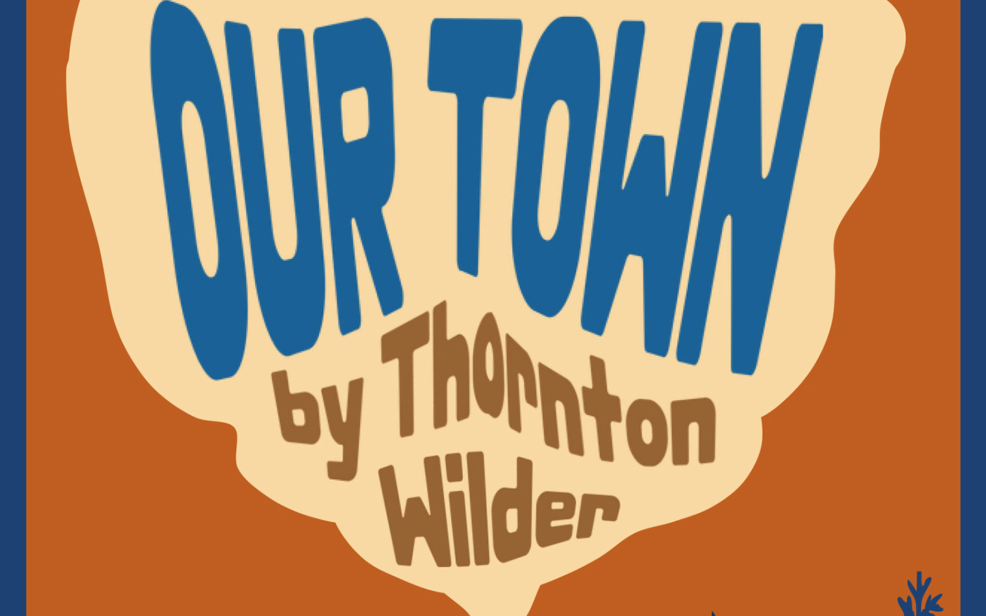 Our Town by Thornton Wilder