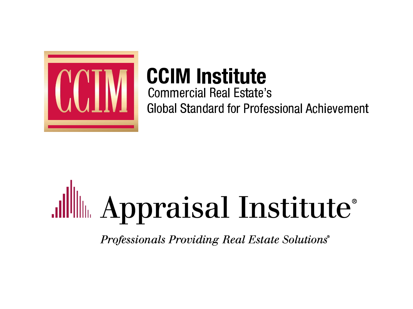 CCIM Institute, Commercial Real Estate's Global Standard for Professional Advancement. Appraisal Institute, Professionals Providing Real Estate Solutions.