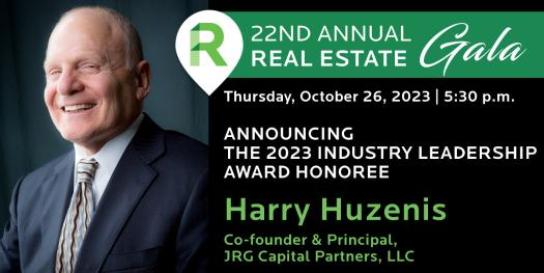 The 2023 Real Estate Gala honoring Harry Huzenis will be held October 26